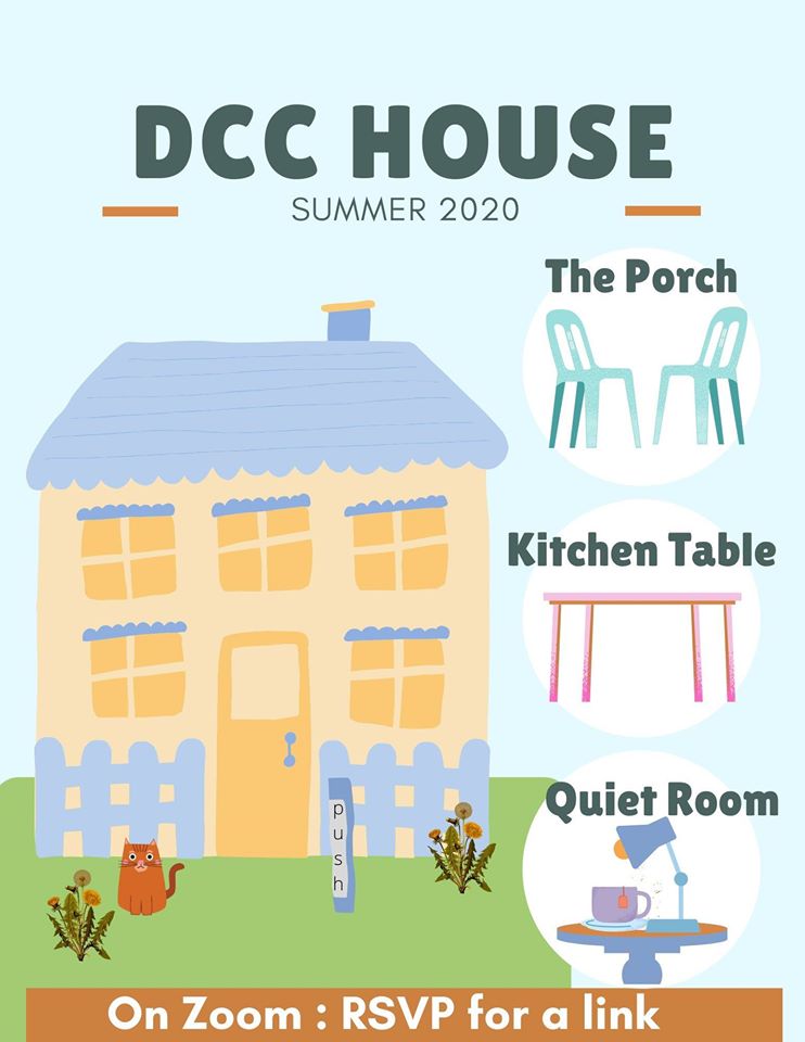 DCC House Summer 2020 Event Flyer. Image Description: A yellow and blue two story house has a fence, a gold front door, and gold windows with blue awnings. A post with a vertical push button sits in front of the front door. On a green lawn, there are two dandelion plants and an orange cat. To the right of the house are three white circles with images for the different 